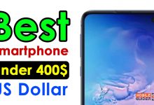 Best Smartphone Under 400$ US Dollar