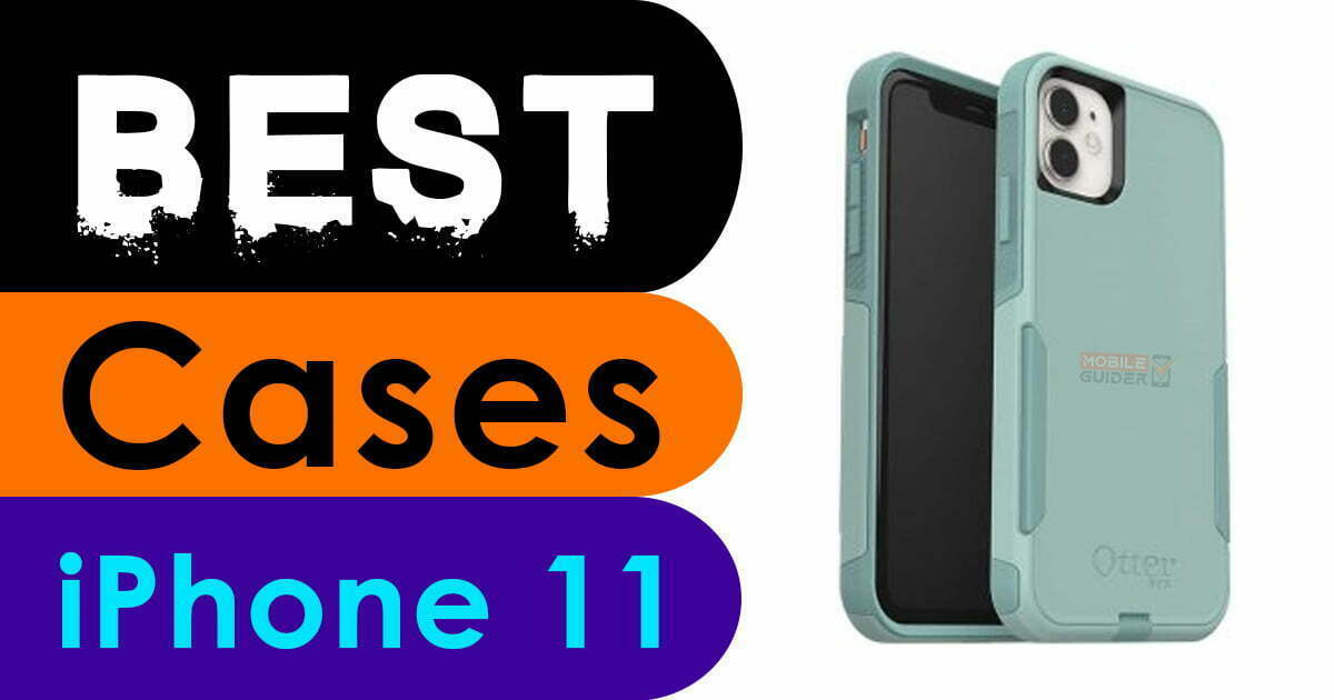 Best Cases For iPhone 11