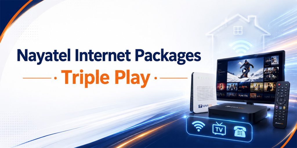 Triple Play – Nayatel Internet Packages